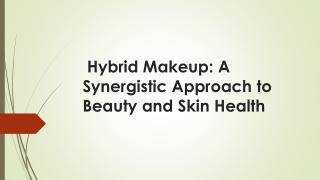 Hybrid Makeup Market