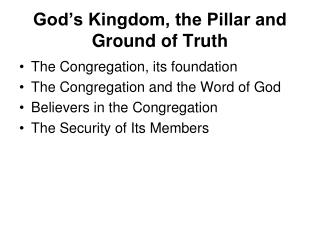 God’s Kingdom, the Pillar and Ground of Truth