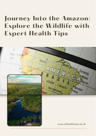 Journey Into the Amazon: Explore the Wild Safely with Expert Health Tips