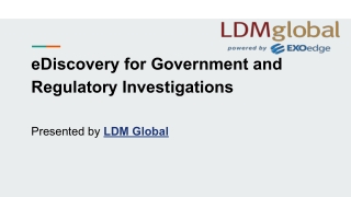 eDiscovery for Government and Regulatory Investigations