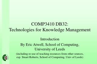 COMP3410 DB32: Technologies for Knowledge Management