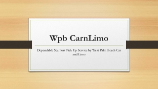 Dependable Sea Port Pick Up Service by West Palm Beach Car and Limo