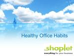 Healthy Office Habits