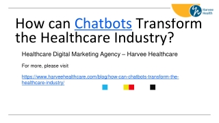 How can Chatbots Transform the Healthcare Industry - Harvee Healthcare