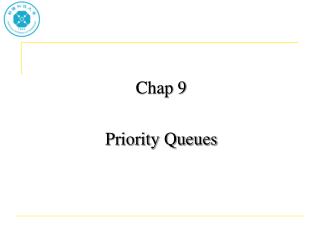 Chap 9 Priority Queues
