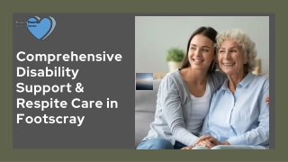 Comprehensive Disability Support & Respite Care in Footscray