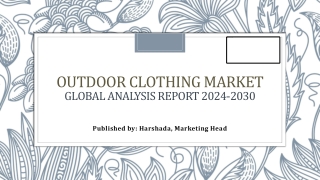 Outdoor Clothing Market Share, Size, Segmentation and Outlook | 2024-2030