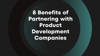 Title 8 Benefits of Partnering with Product Development Companies