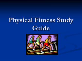 Physical Fitness Study Guide