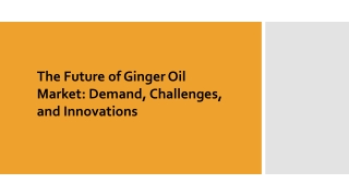 Ginger Oil Market