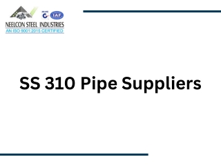 SS 310 Pipe Suppliers