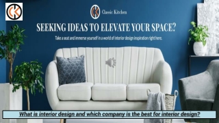What is interior design and which company is the best for interior design