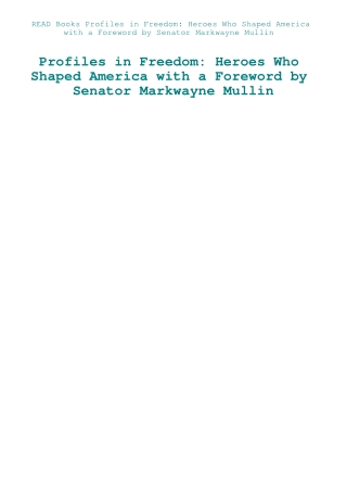 READ Books Profiles in Freedom Heroes Who Shaped America with a Foreword by Senator Markwayne Mullin