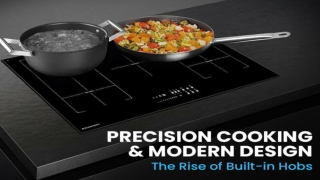 Precision Cooking & Modern Design-The Rise of Built-in Hobs