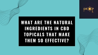 What Are The Natural Ingredients In CBD Topicals That Make Them So Effective?