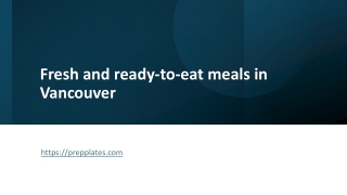 Fresh and ready-to-eat meals in Vancouver