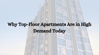 Why Top-Floor Apartments Are in High Demand Today