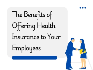 The Benefits of Offering Health Insurance to Your Employees