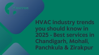 HVAC industry trends you should know in 2025 - Best services in Chandigarh, Mohali, Panchkula & Zirakpur