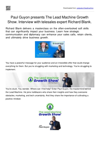 Paul Guyon presents The Lead Machine Growth Show. Interview with telesales expert Richard Blank.