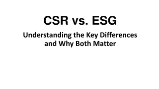 CSR vs. ESG: Understanding the Key Differences