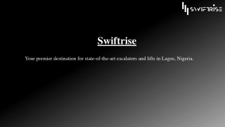 Swiftrise: Trusted Commercial Lifts in Nigeria