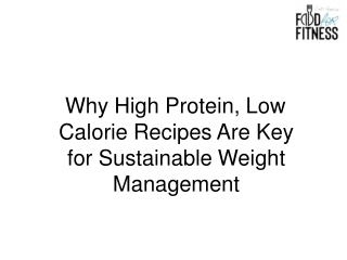Why High Protein, Low Calorie Recipes Are Key for Sustainable Weight Management
