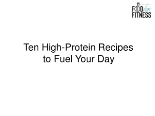 Ten High-Protein Recipes to Fuel Your Day
