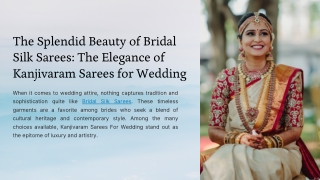 The Splendid Beauty of Bridal Silk Sarees The Elegance of Kanjivaram Sarees for Wedding