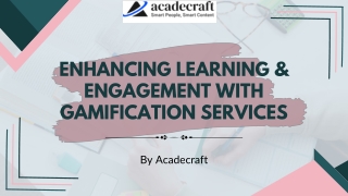 Enhancing Learning & Engagement with Gamification Services