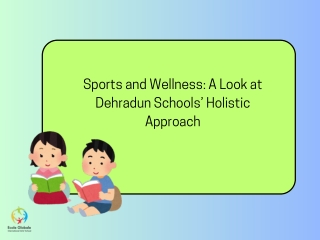 Sports and Wellness A Look at Dehradun Schools’ Holistic Approach