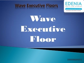 WAVE EXECUTIVE FLOORS,Wave Executive Floors Wave City NH-24