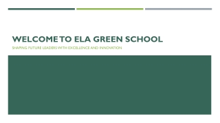 ELA Green School Shaping Future Leaders with Excellence and Innovation