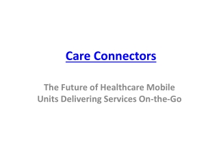 The Future of Healthcare Mobile Units Delivering Services On-the-Go