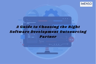 A Guide to Choosing the Right Software Development Outsourcing Partner