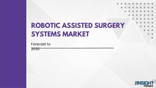 Robotic Assisted Surgery Systems Market 2030: Size, and Key Players Analysis
