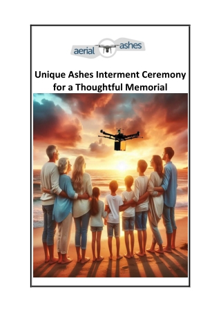 Unique Ashes Interment Ceremony for a Thoughtful Memorial