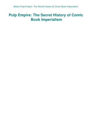 Books Pulp Empire The Secret History of Comic Book Imperialism
