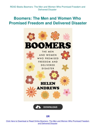 READ Books Boomers The Men and Women Who Promised Freedom and Delivered Disaster