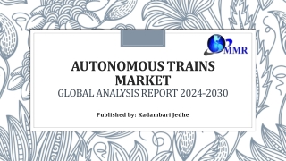 Autonomous Trains Market Share, Overview, Trends, and Forecast 2030