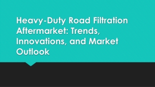 Heavy-Duty Road Filtration Aftermarket