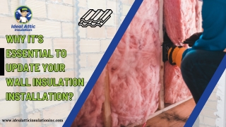 Why It’s Essential to Update Your Wall Insulation Installation