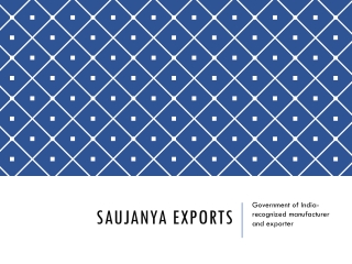 Saujanya_Exports_Government of India-recognized manufacturer and exporter