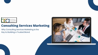 Why Consulting Services Marketing Is the Key to Building a Trusted Brand