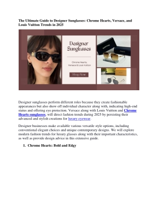 The Ultimate Guide to Designer Sunglasses Chrome Hearts, Versace, and Louis Vuitton Trends in 2025