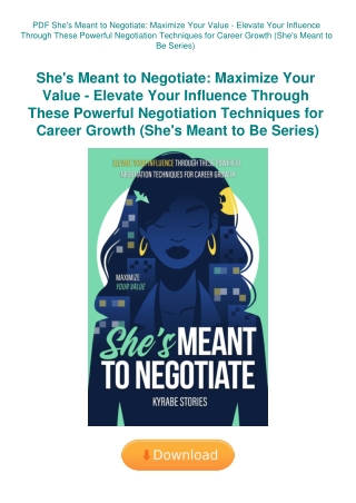 PDF She's Meant to Negotiate Maximize Your Value - Elevate Your Influence Through These Powerful Neg