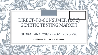 Direct-to-Consumer (DTC) Genetic Testing Market – Global Industry Analysis and F