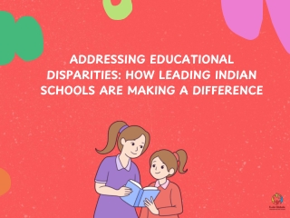 Addressing Educational Disparities How Leading Indian Schools Are Making a Difference