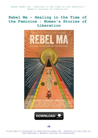 eBook Rebel Ma - Healing in the Time of the Feminine  Women's Stories of Liberation