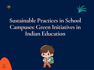 Sustainable Practices in School Campuses Green Initiatives in Indian Education